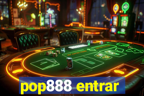 pop888 entrar